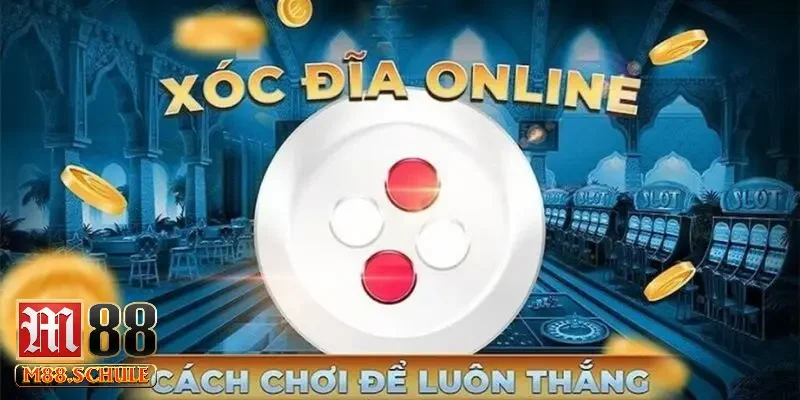 Kinh nghiệm chơi xóc đĩa trực tuyến dành cho người mới
