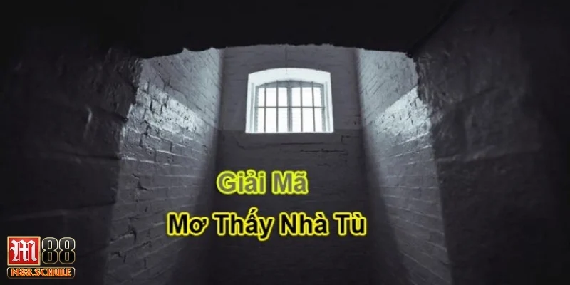Mơ thấy chính người thân bị bắt giam