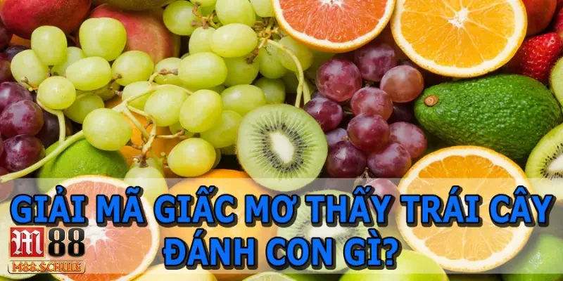 Mơ thấy trái cây chín rụng